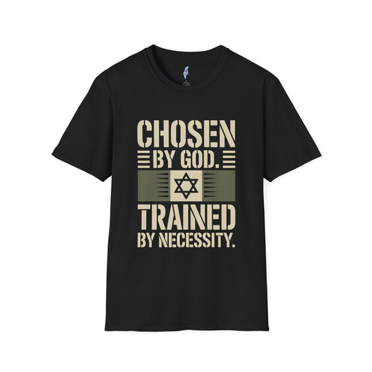 Chosen by God, Trained by Necessity Tee