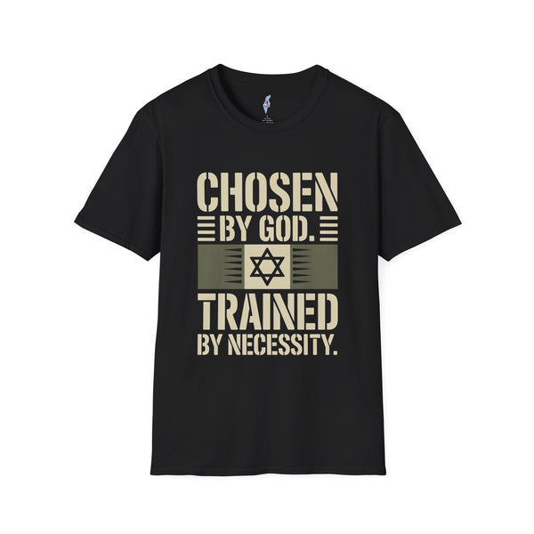 Chosen by God, Trained by Necessity Tee