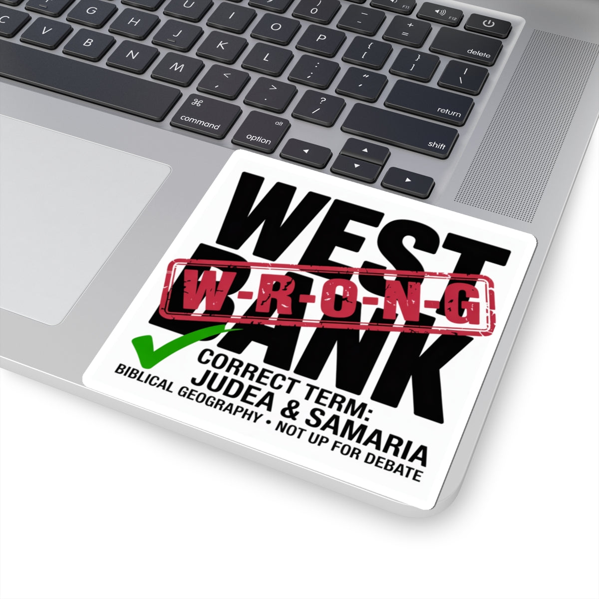 "West Bank" — WRONG. The Correct Term is Judea & Samaria — Sticker