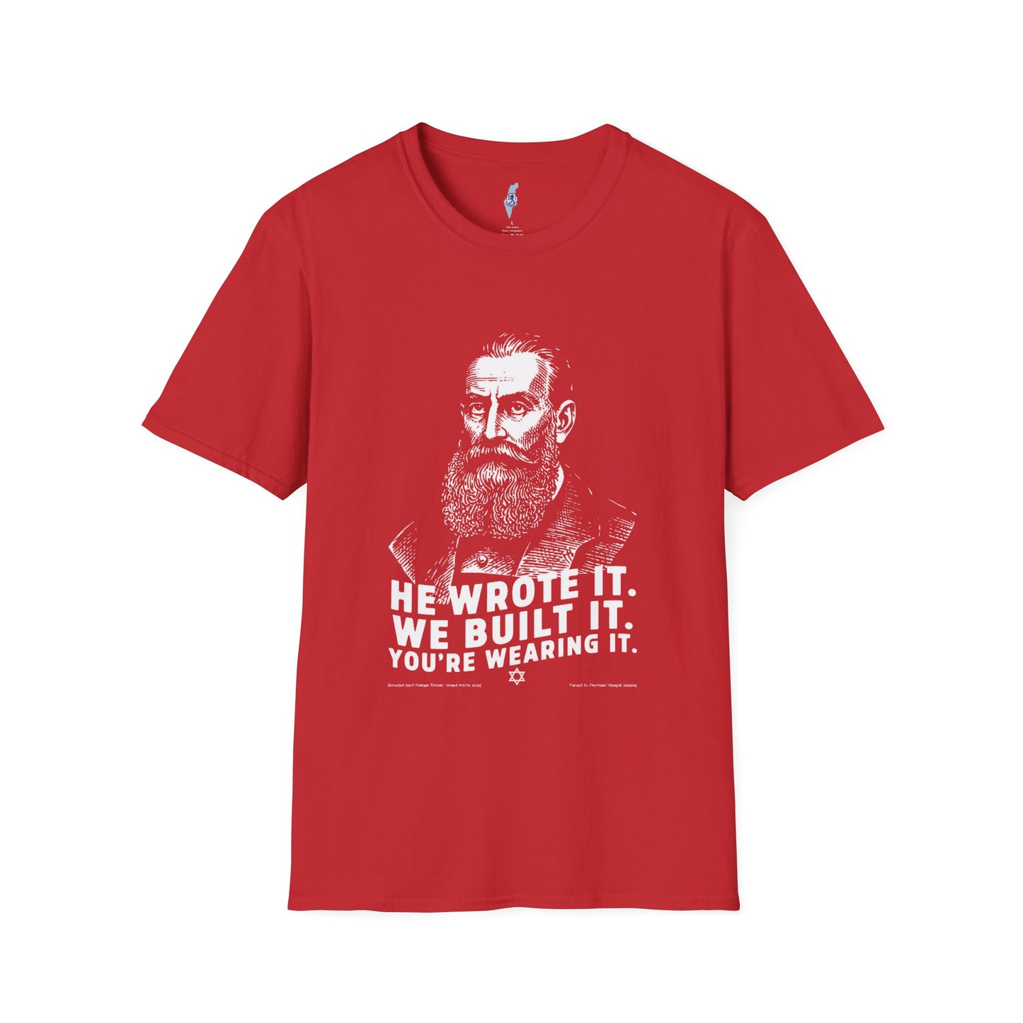 He Wrote It. We Built It. You're Wearing It. — Herzl T-Shirt