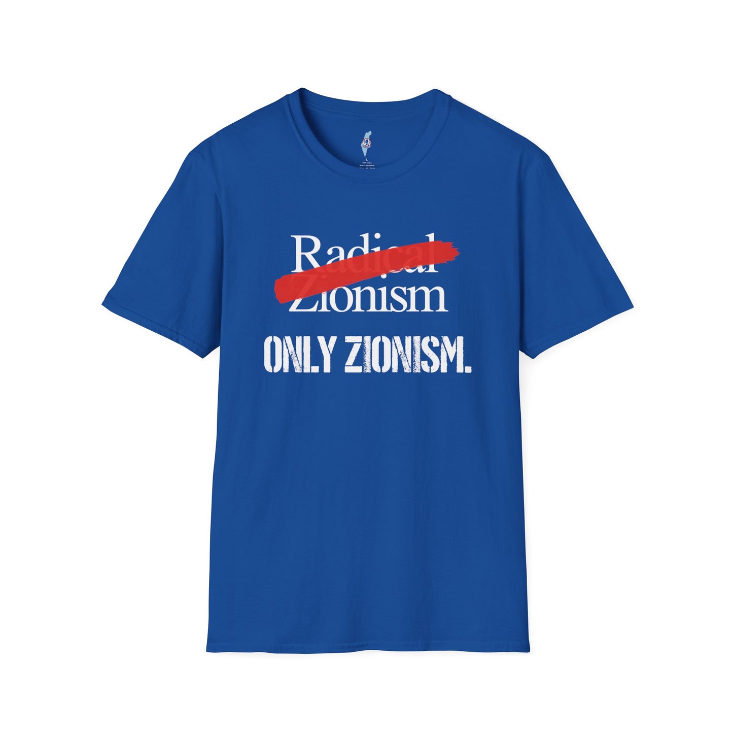Only Zionism Tee