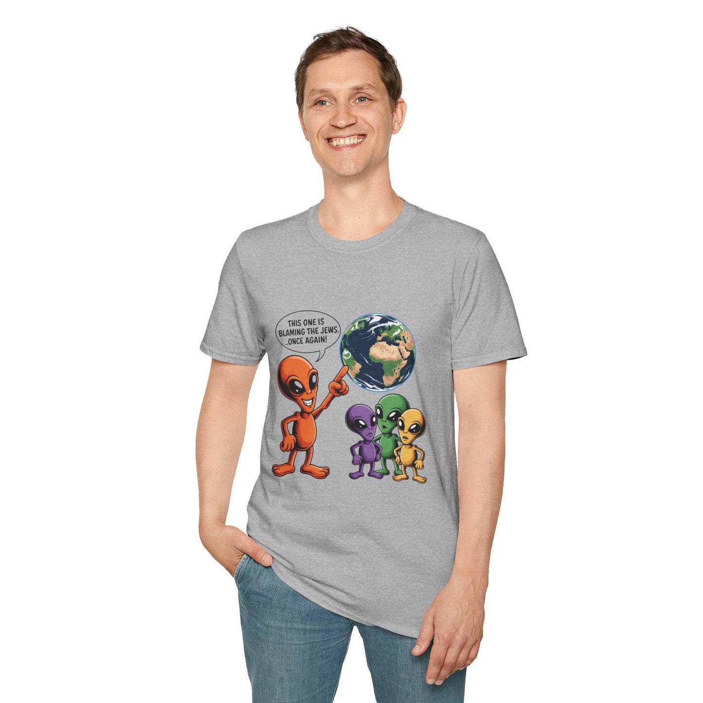 Alien Family Tee- " Earth's Blaming the Jews Again"