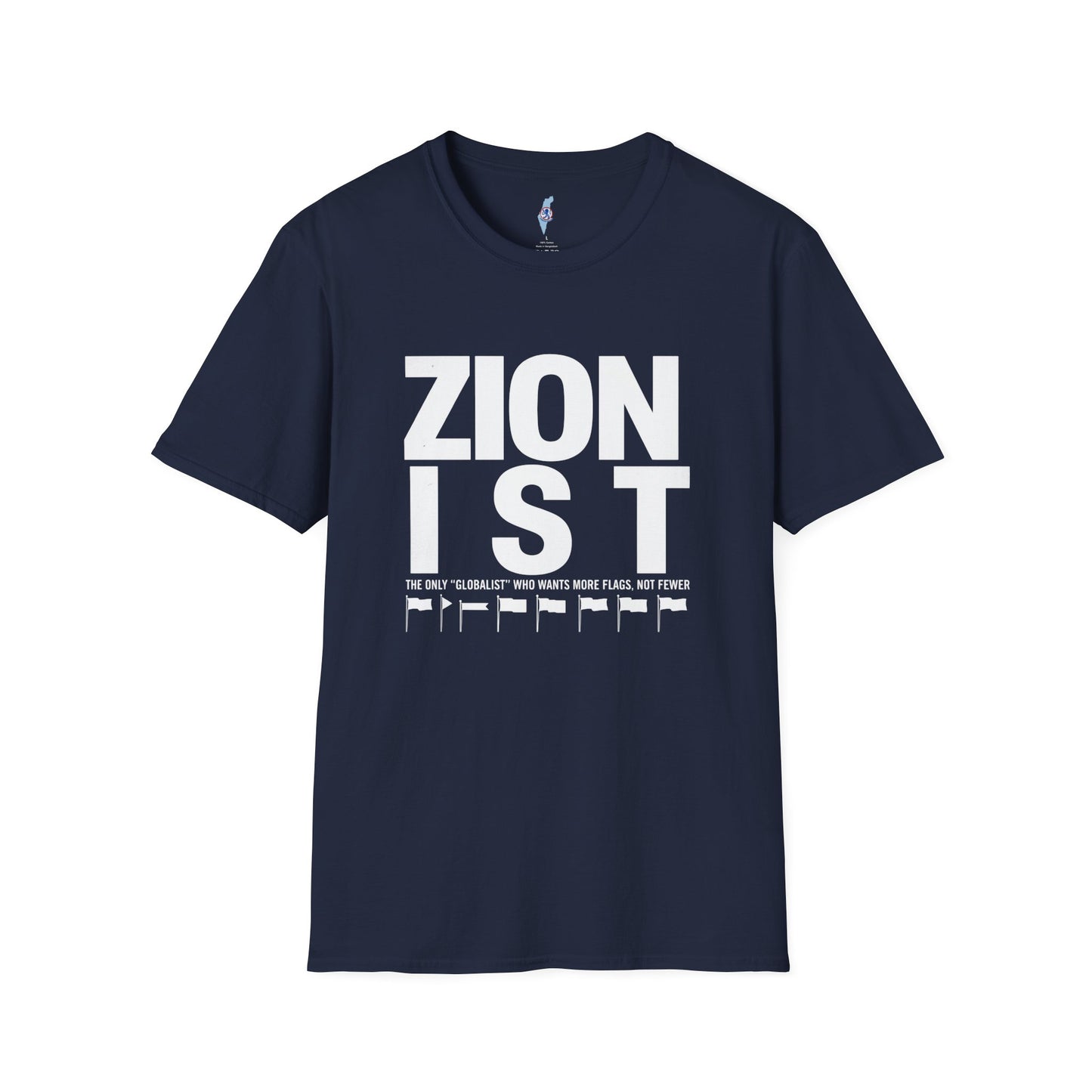 Zionist "Globalist" Who Wants More Flags Not Fewer T-Shirt
