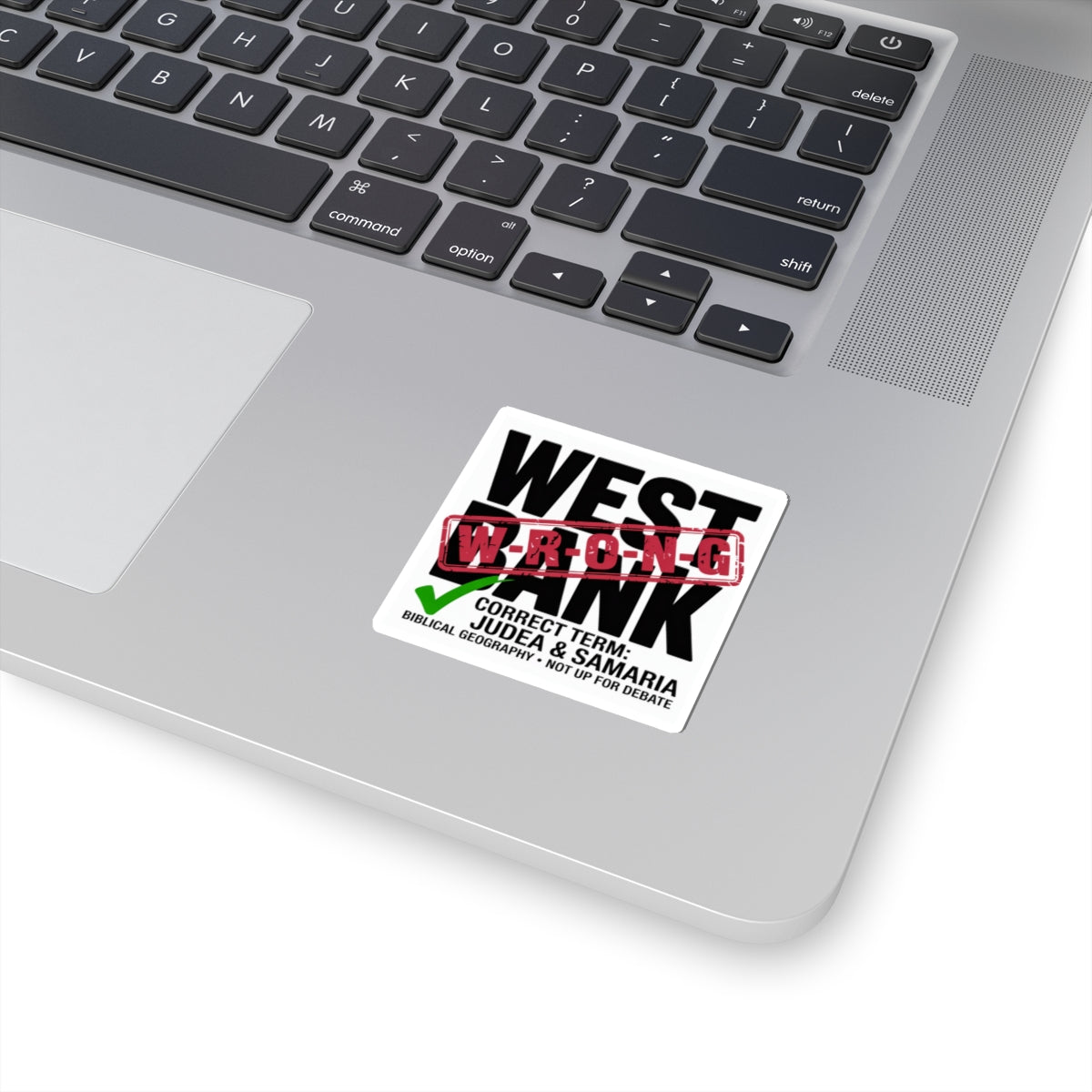 "West Bank" — WRONG. The Correct Term is Judea & Samaria — Sticker