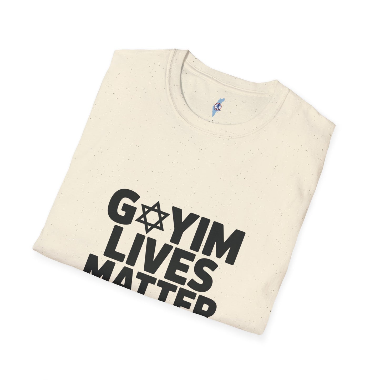 T-Shirt — "GOYIM LIVES MATTER" Statement Tee (Star of David Design)