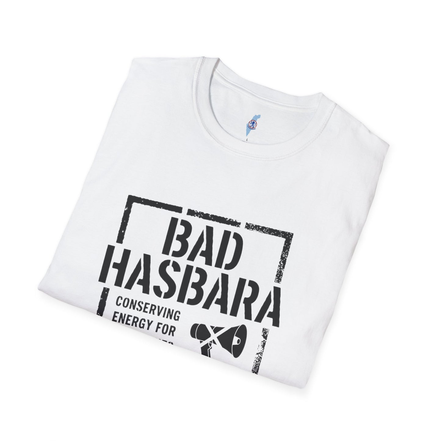 Bad Hasbara - Political Satire Tee