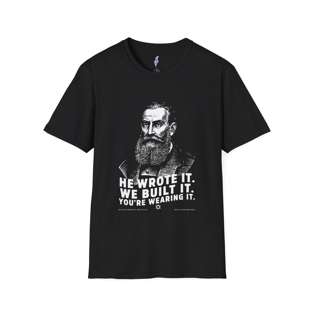 He Wrote It. We Built It. You're Wearing It. — Herzl T-Shirt