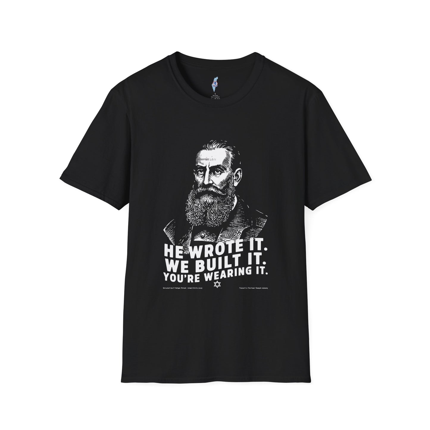 He Wrote It. We Built It. You're Wearing It. — Herzl T-Shirt