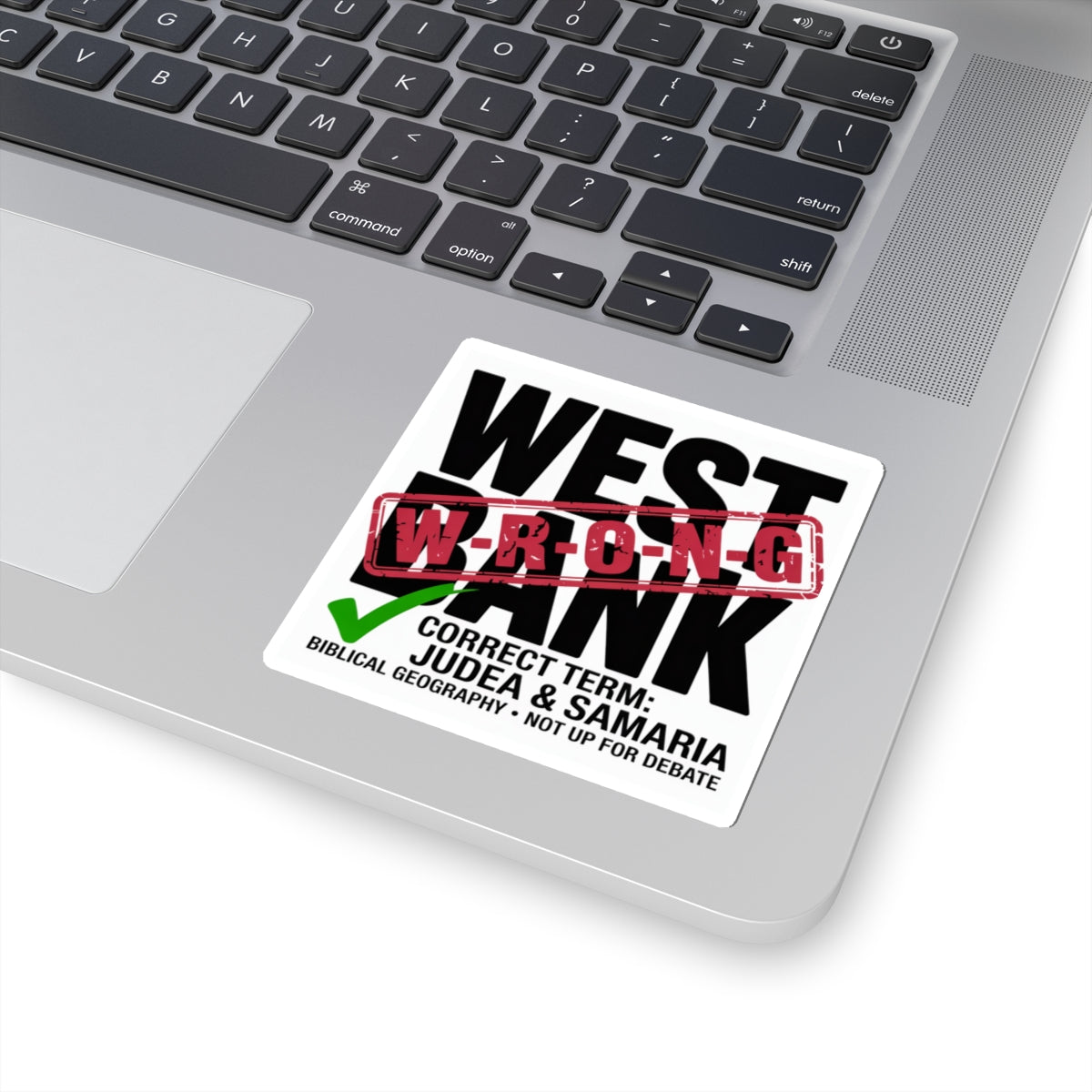 "West Bank" — WRONG. The Correct Term is Judea & Samaria — Sticker