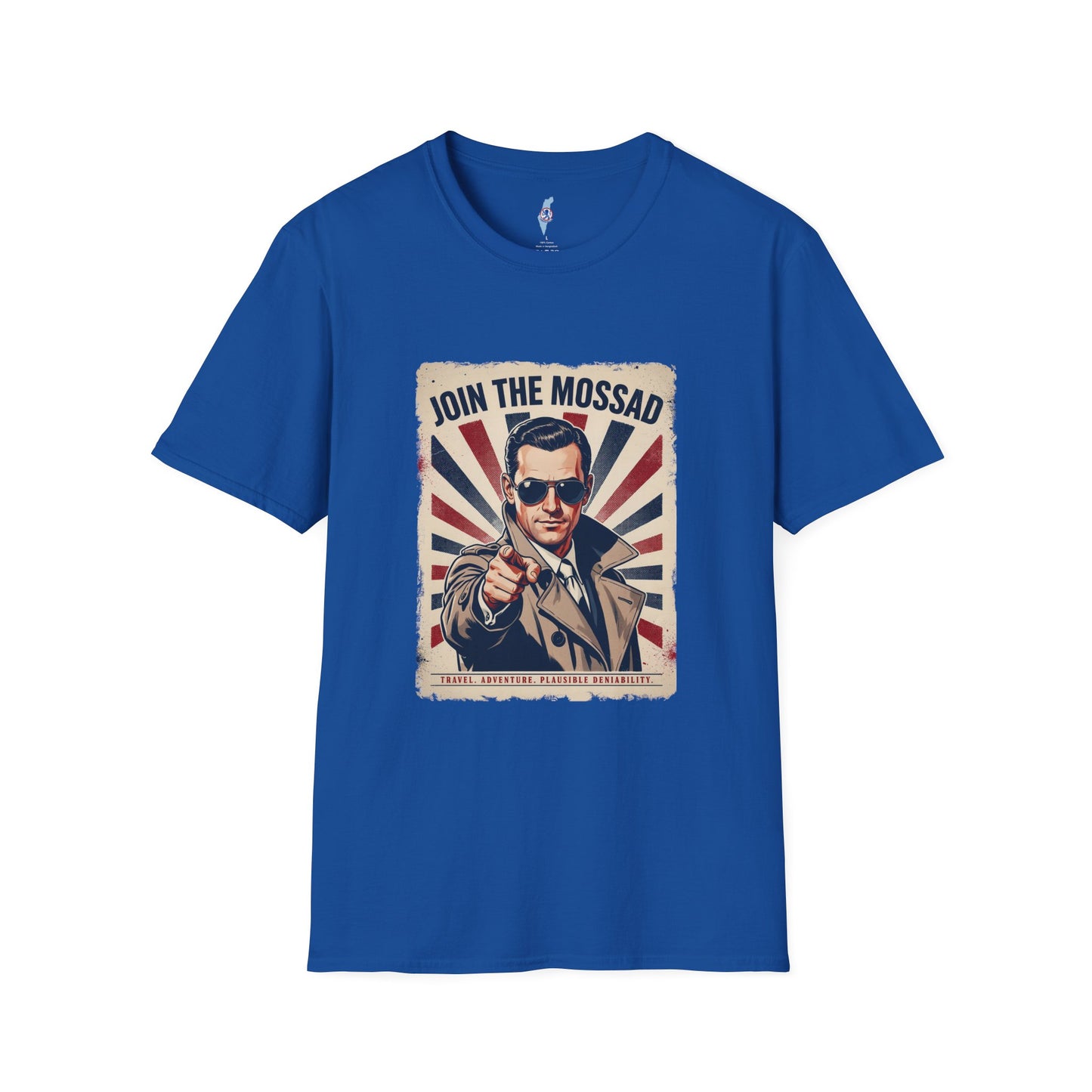 "Join the Mossad: Travel, Adventure, Plausible Deniability" T-Shirt