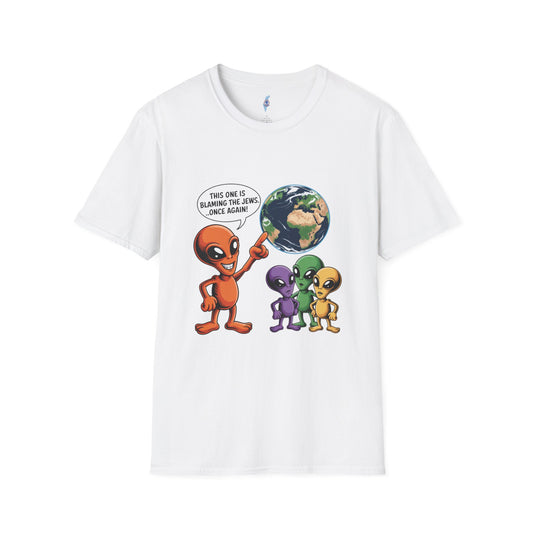 Alien Family Tee- " Earth's Blaming the Jews Again"
