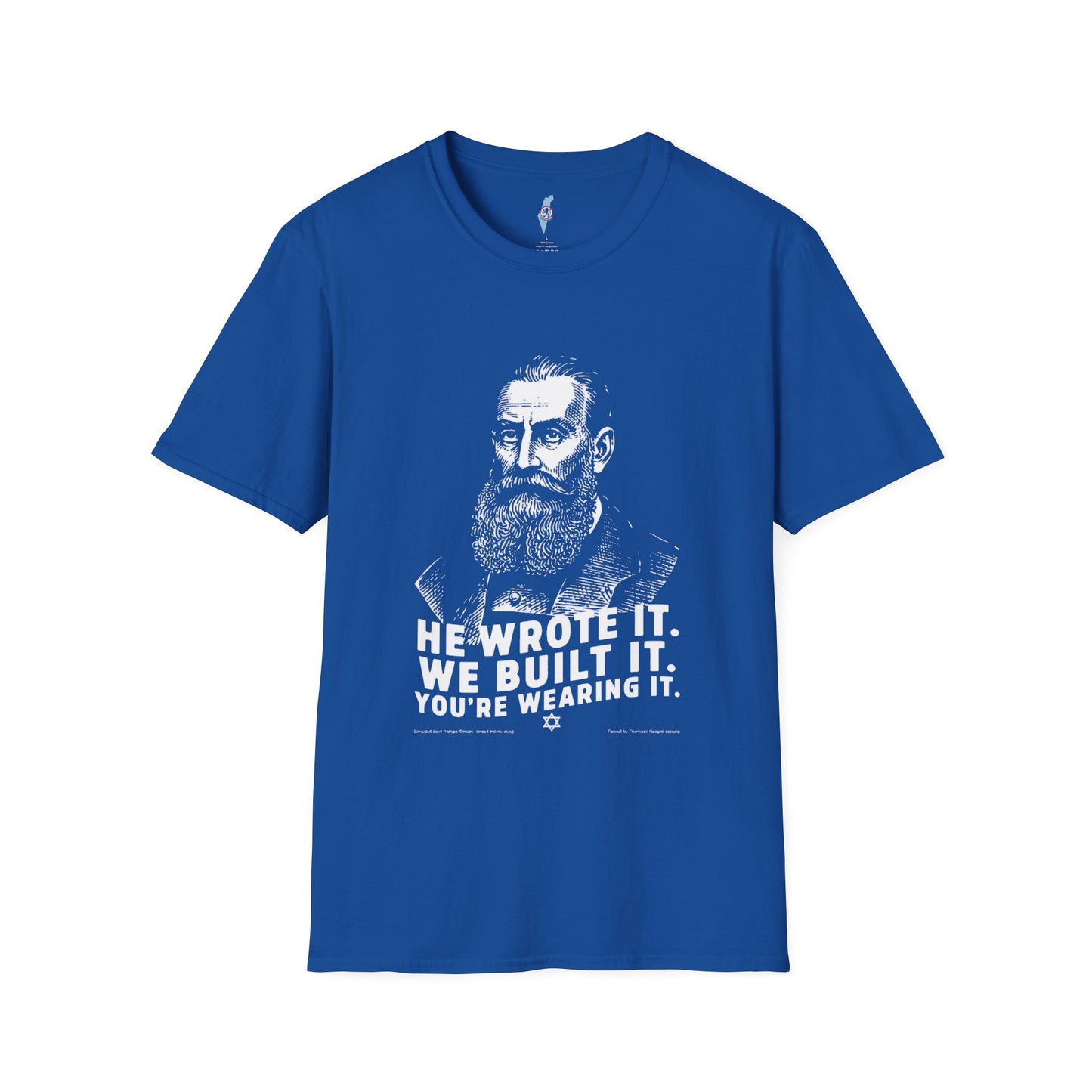 He Wrote It. We Built It. You're Wearing It. — Herzl T-Shirt
