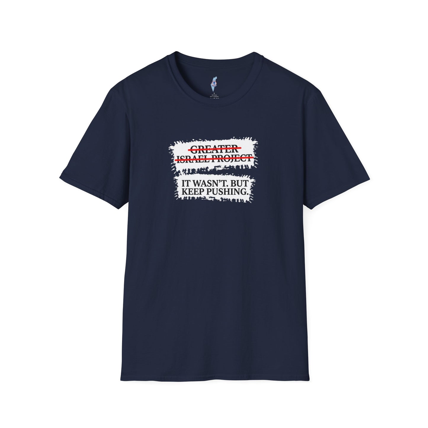 It Wasn’t, But Keep Pushing T-Shirt