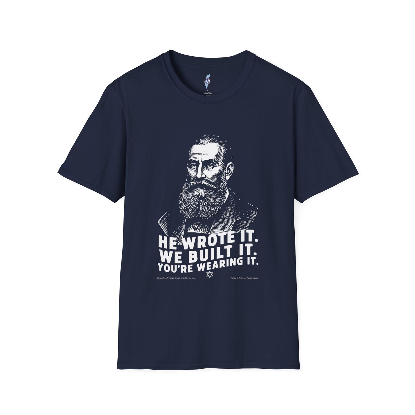 He Wrote It. We Built It. You're Wearing It. — Herzl T-Shirt