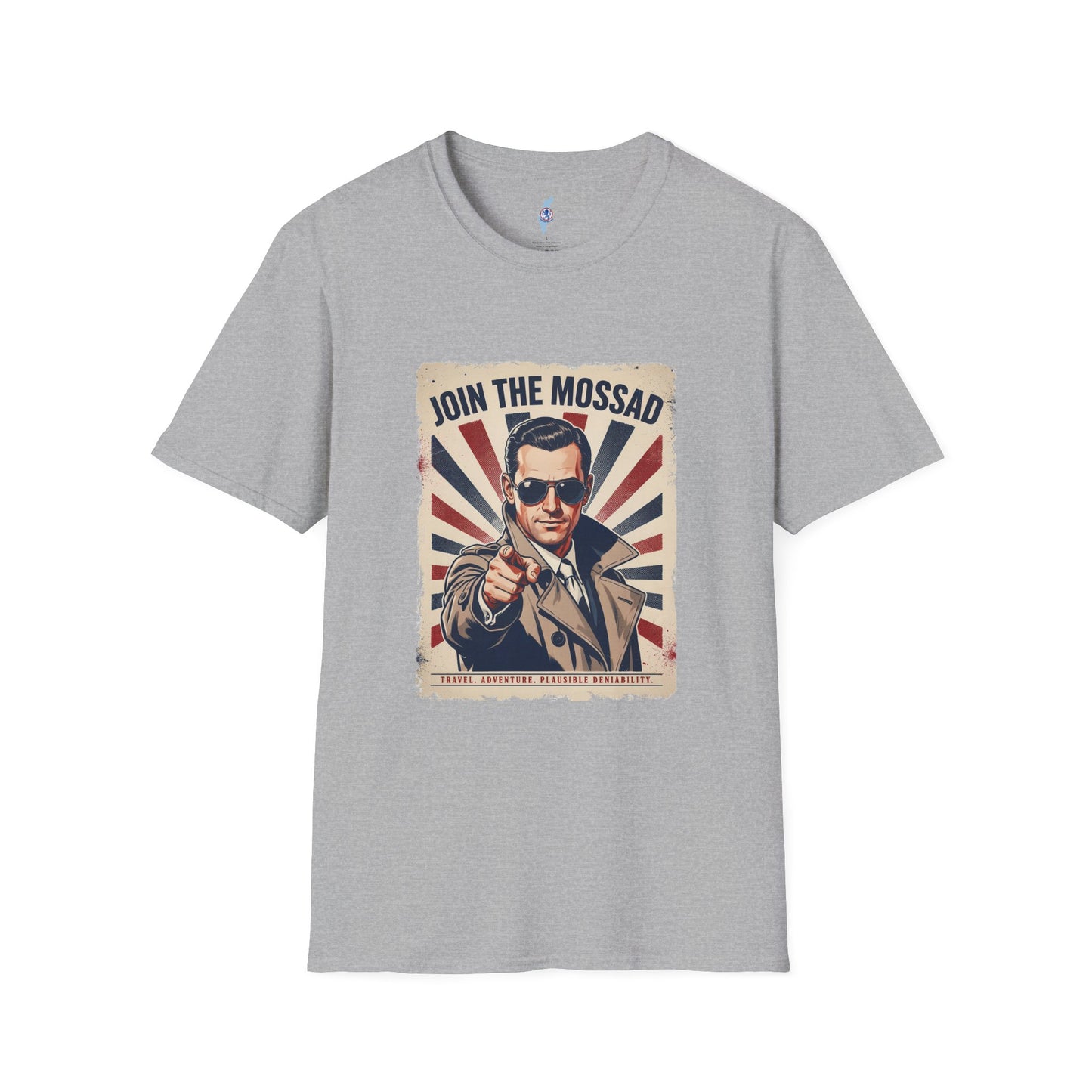 "Join the Mossad: Travel, Adventure, Plausible Deniability" T-Shirt