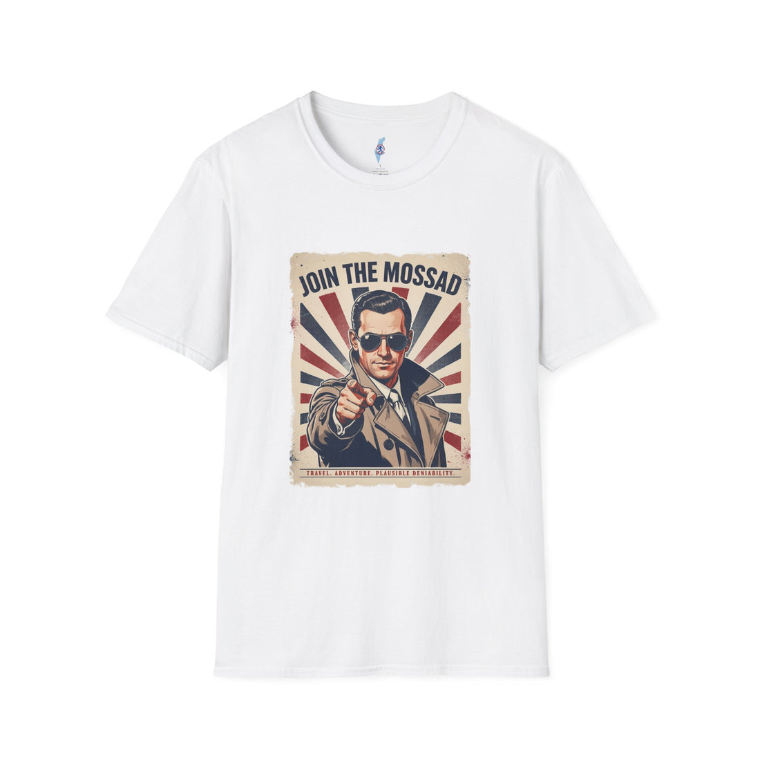 "Join the Mossad: Travel, Adventure, Plausible Deniability" T-Shirt