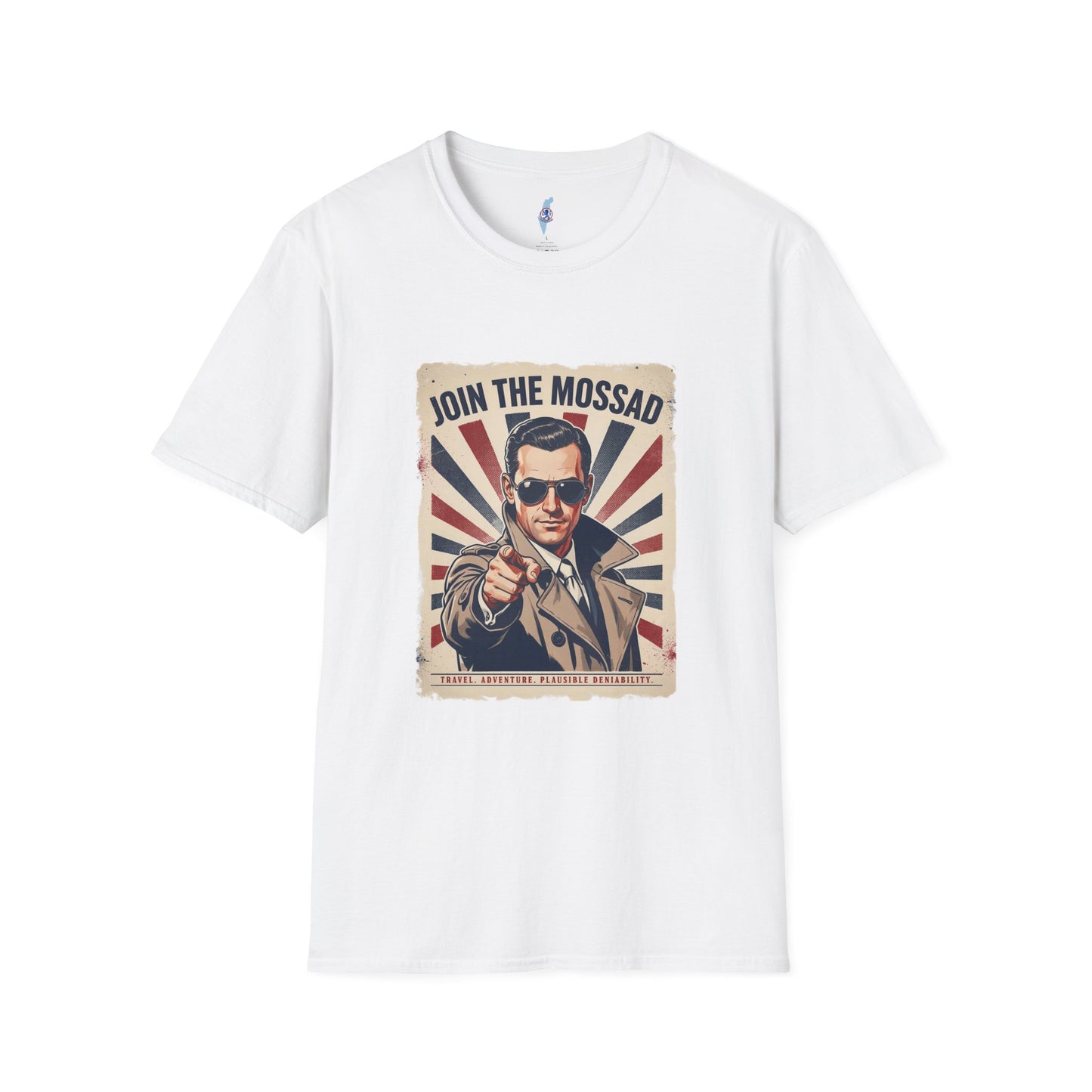 "Join the Mossad: Travel, Adventure, Plausible Deniability" T-Shirt