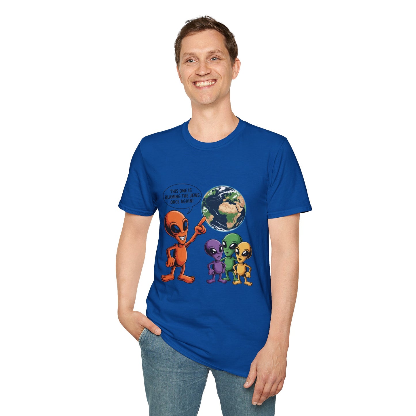 Alien Family Tee- " Earth's Blaming the Jews Again"