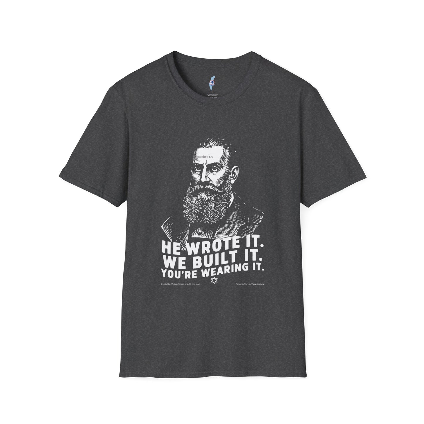 He Wrote It. We Built It. You're Wearing It. — Herzl T-Shirt