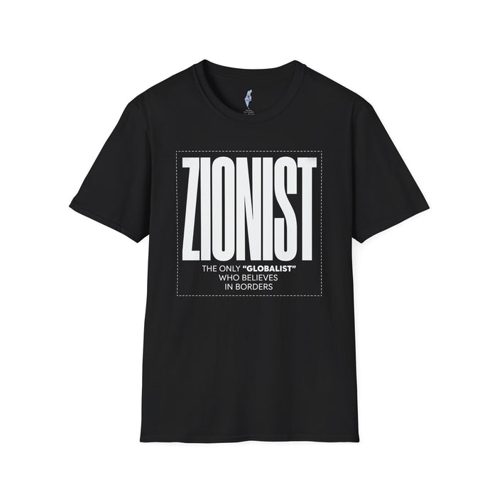 Zionist "Globalist" Who Believes in Borders T-Shirt