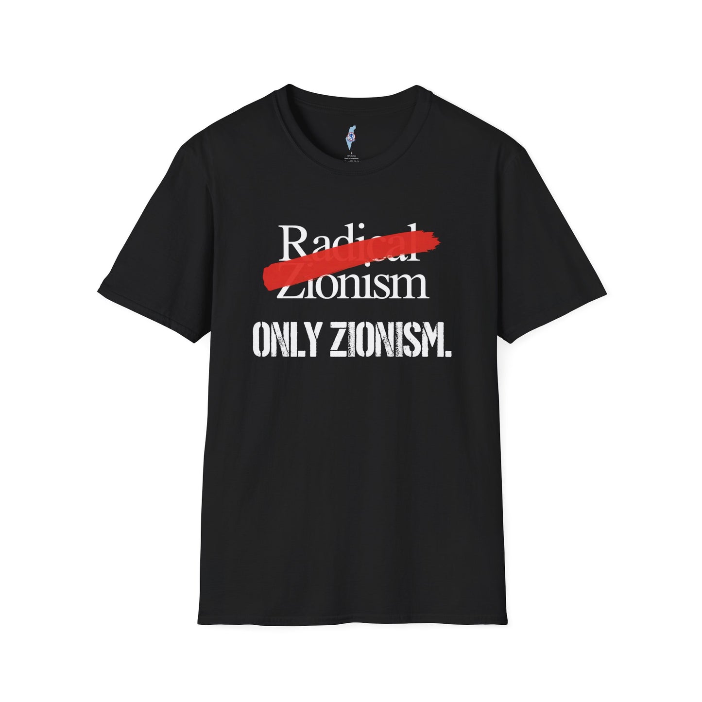 Only Zionism Tee