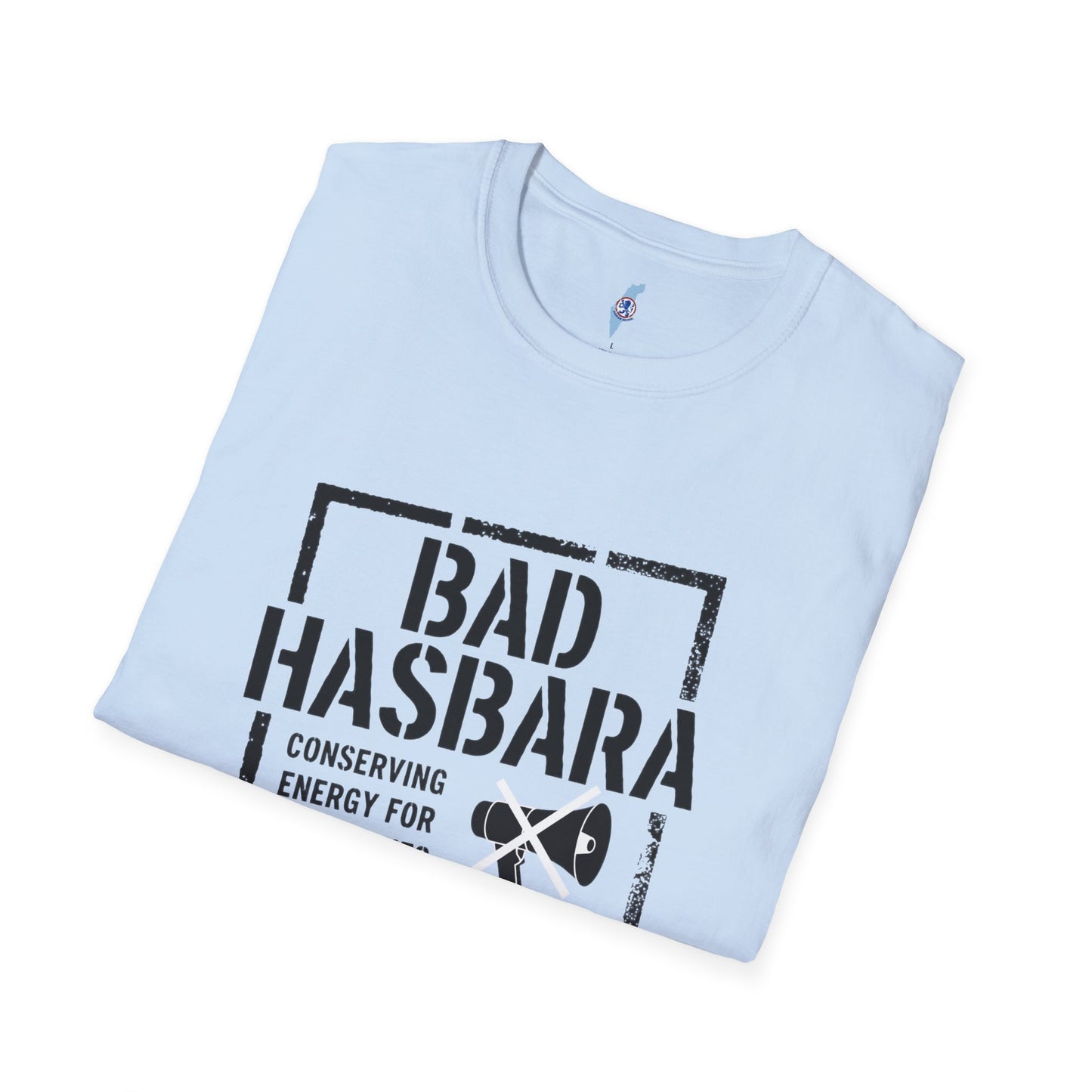 Bad Hasbara - Political Satire Tee