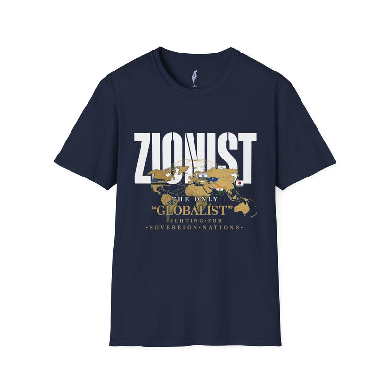 Zionist- The Only "Globalist" Fighting for Sovereign Nations T-Shirt