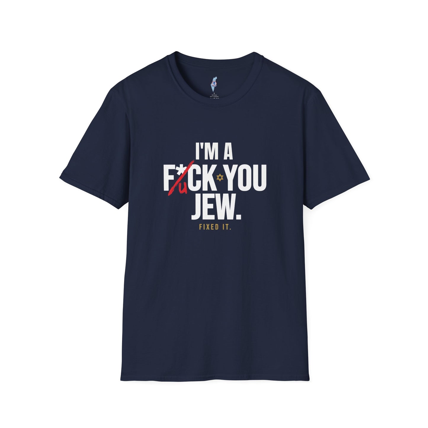 I'm a F*ck You Jew Tee · Crossed Out Collection