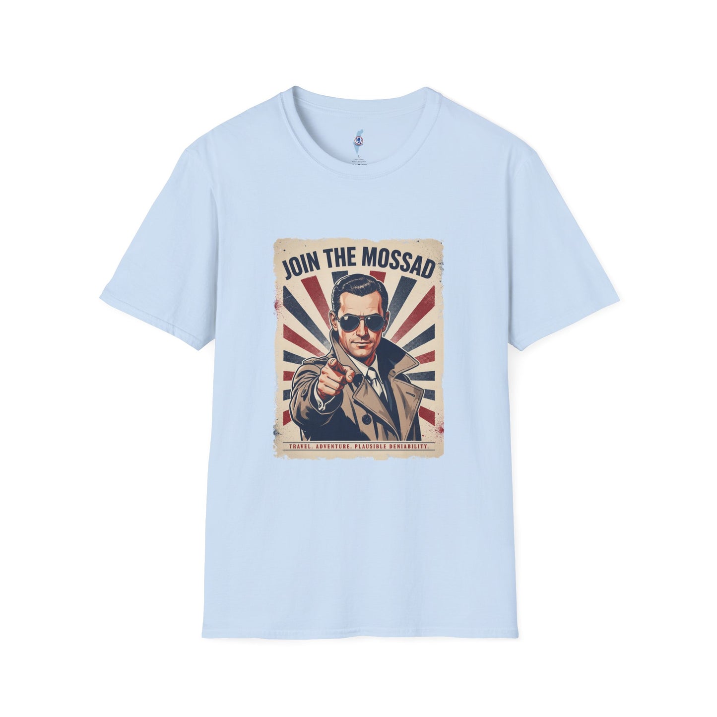 "Join the Mossad: Travel, Adventure, Plausible Deniability" T-Shirt