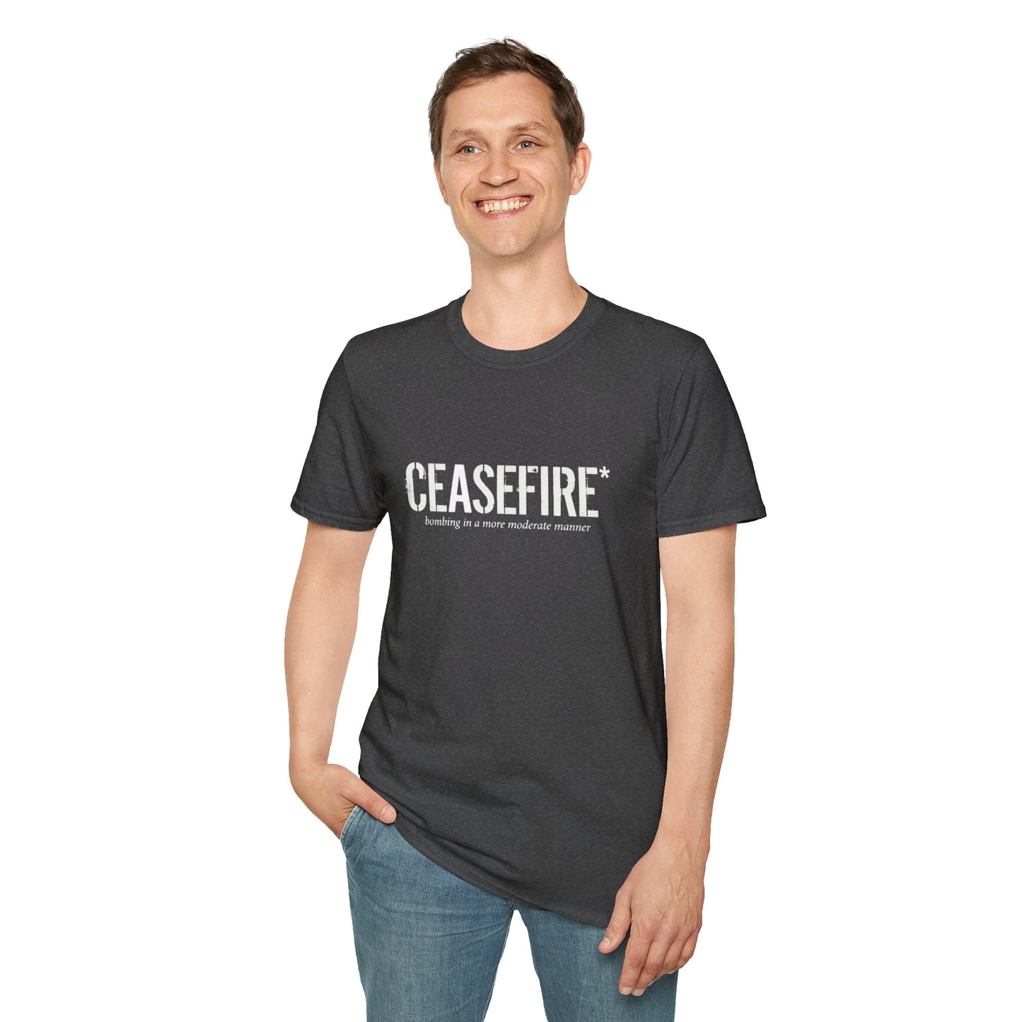 Ceasefire T-Shirt — “Ceasefire: bombing in a more moderate manner” Graphic Tee