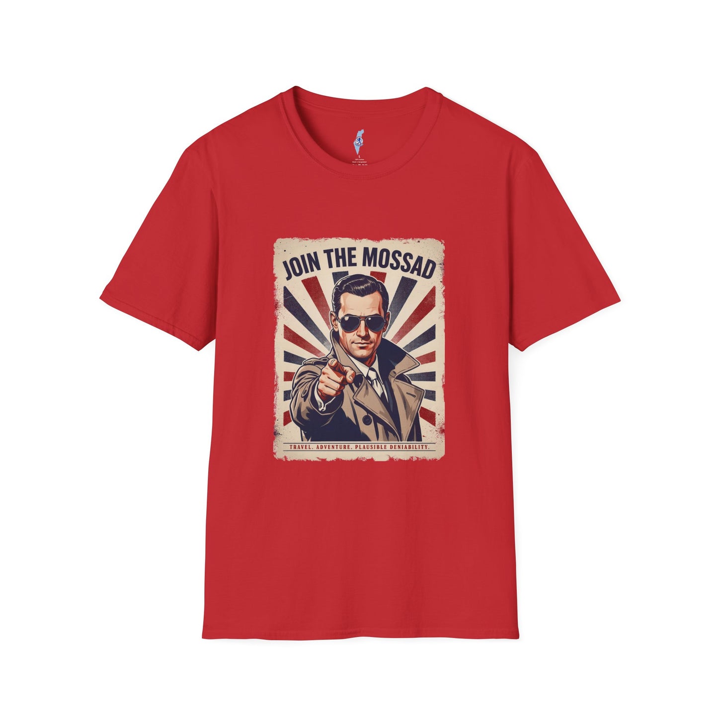 "Join the Mossad: Travel, Adventure, Plausible Deniability" T-Shirt