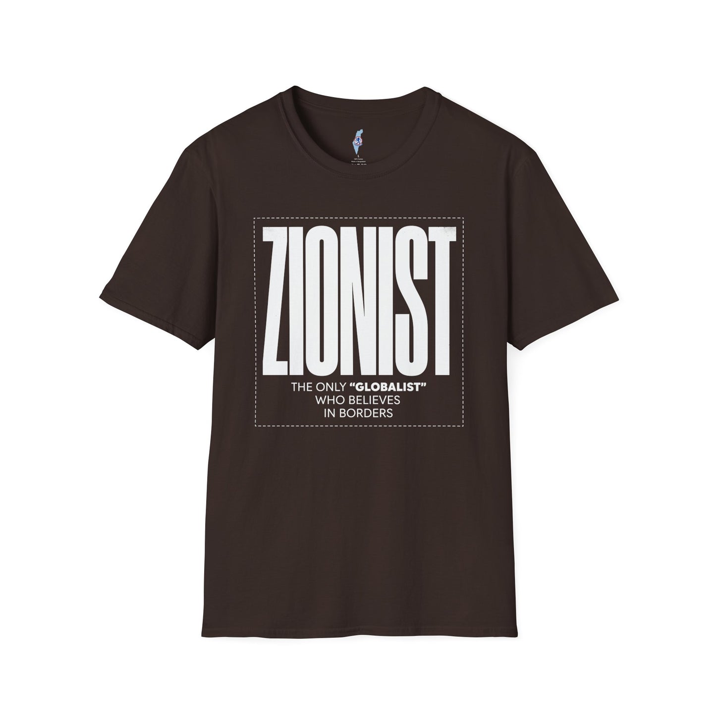 Zionist "Globalist" Who Believes in Borders T-Shirt