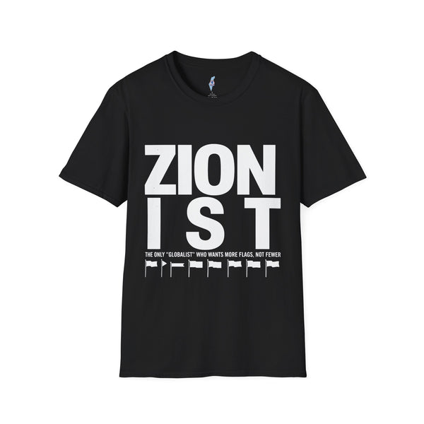 Zionist "Globalist" Who Wants More Flags Not Fewer T-Shirt