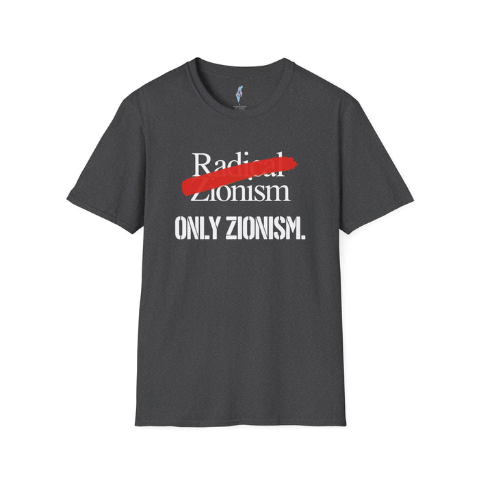 Only Zionism Tee