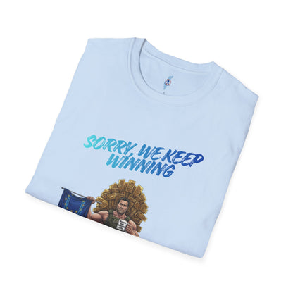 Sorry We Keep Winning T-Shirt — Sports Fan Funny Team Victory Tee