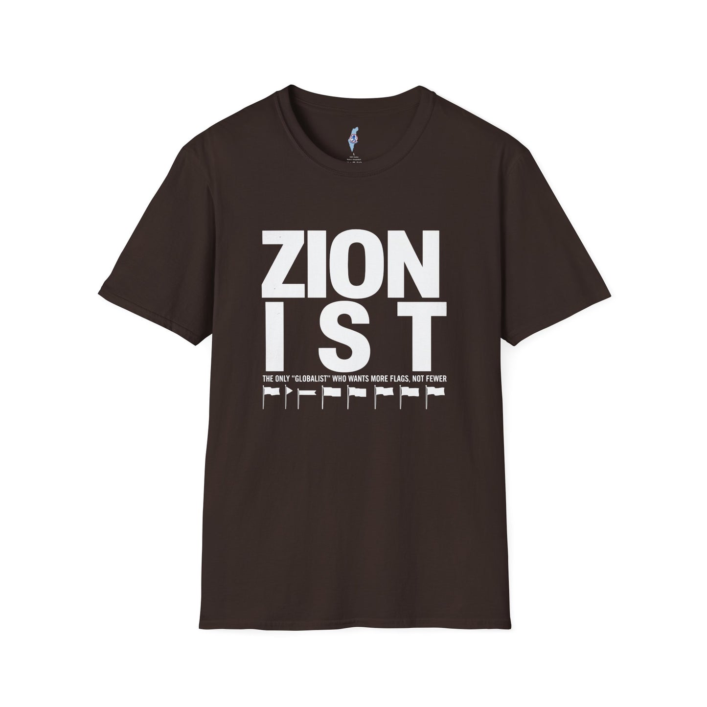 Zionist "Globalist" Who Wants More Flags Not Fewer T-Shirt