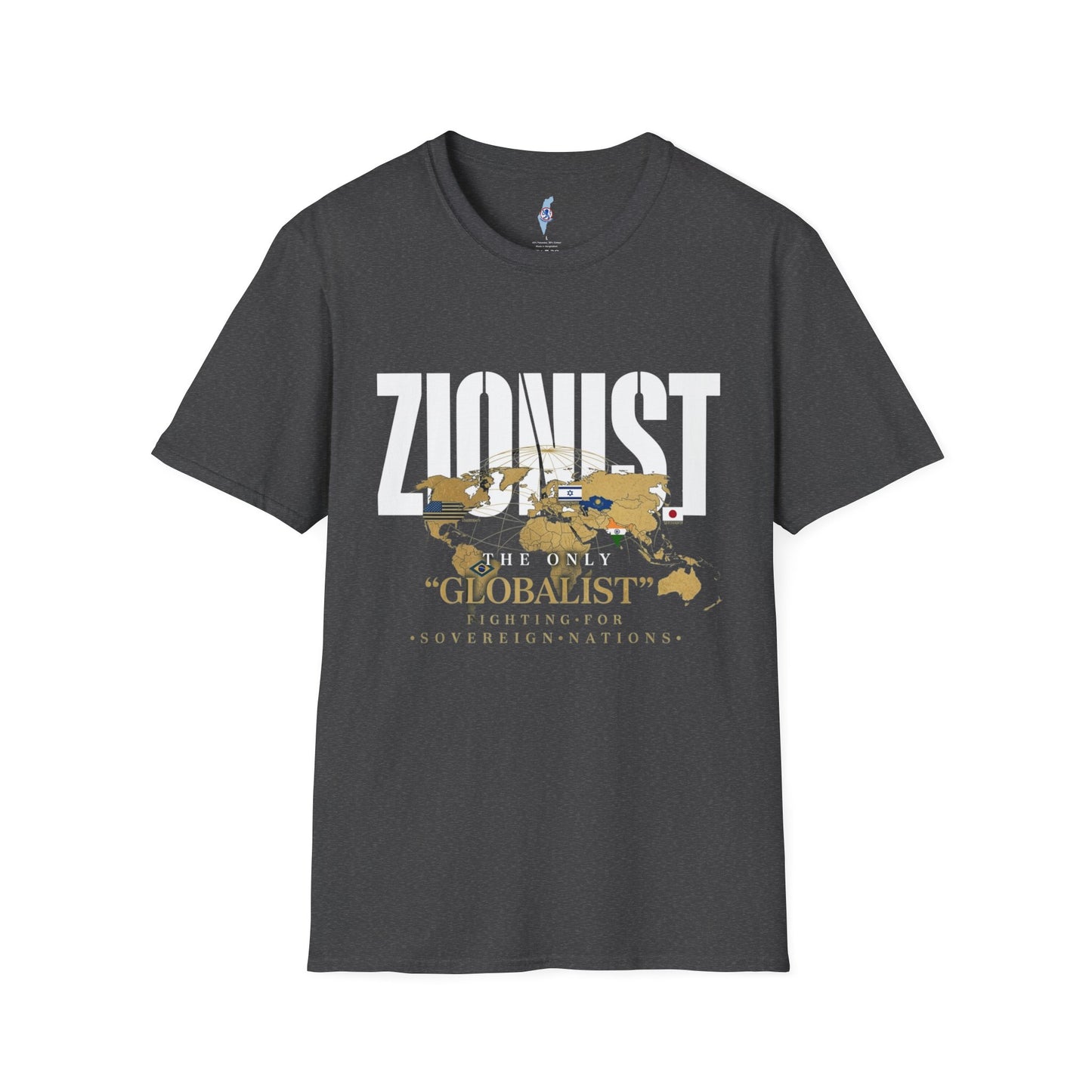 Zionist "Globalist" Fighting for Sovereign Nations T-Shirt (Gold World Map Edition)