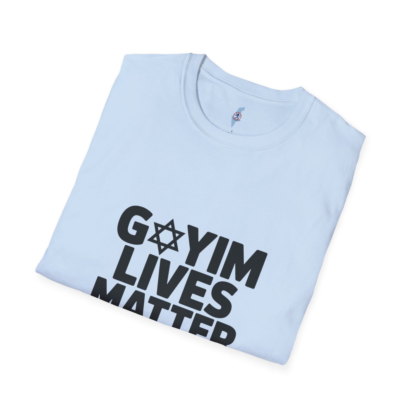 T-Shirt — "GOYIM LIVES MATTER" Statement Tee (Star of David Design)