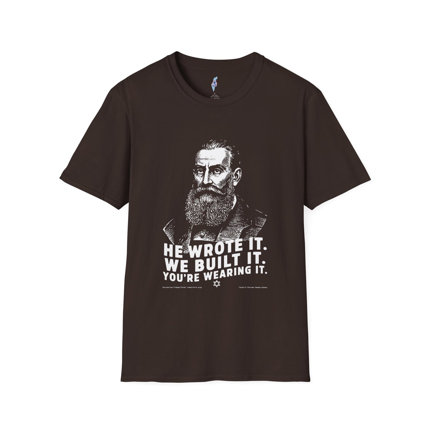 He Wrote It. We Built It. You're Wearing It. — Herzl T-Shirt
