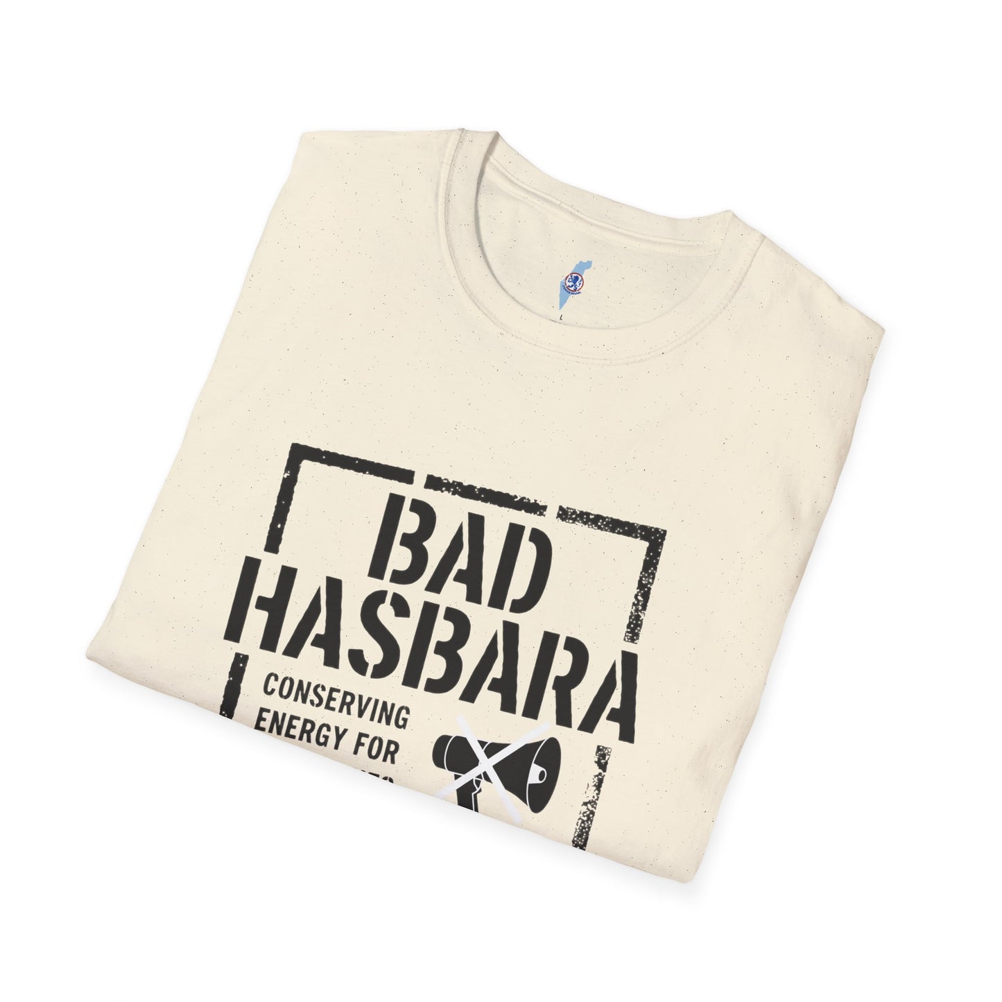Bad Hasbara - Political Satire Tee