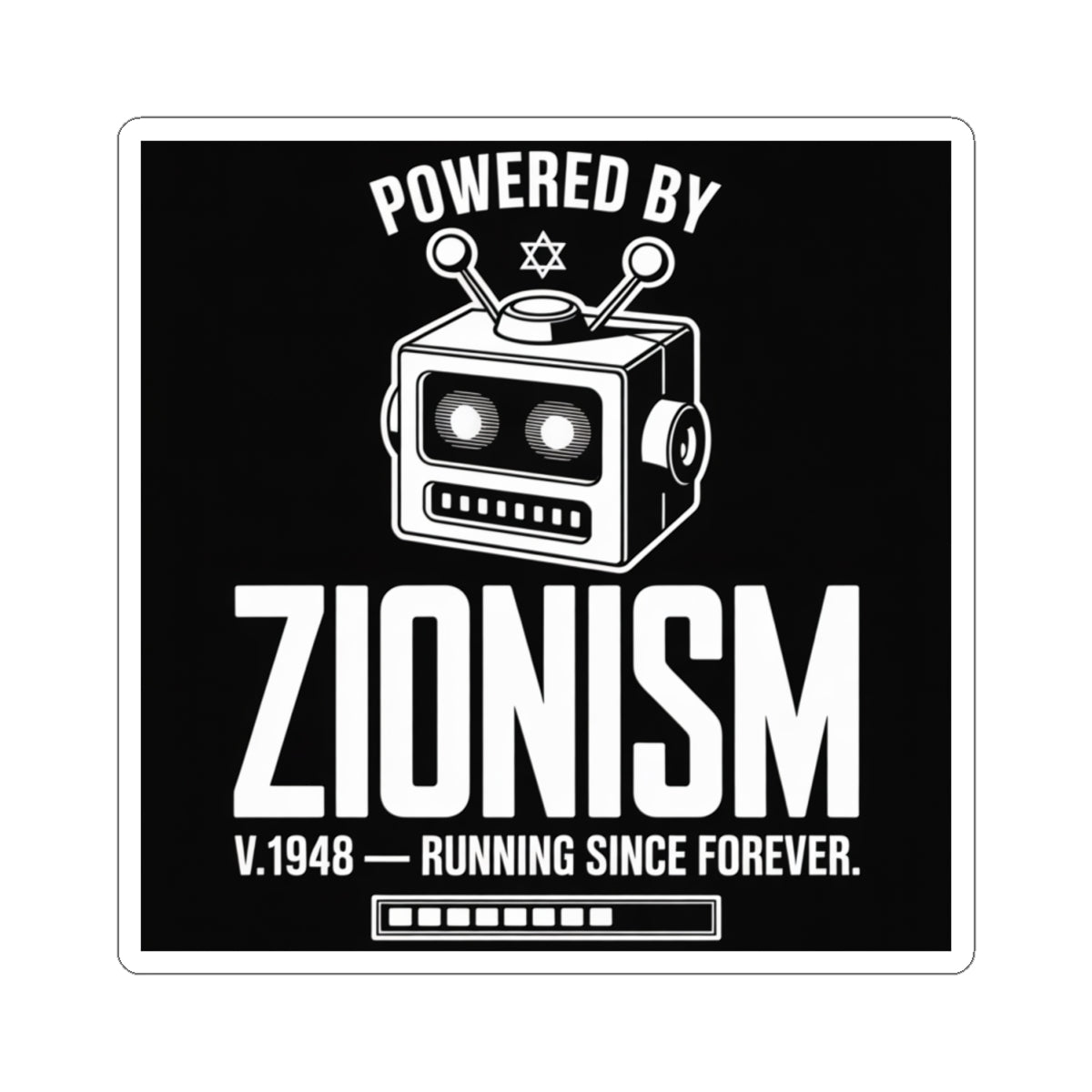 Powered by Zionism - Sticker