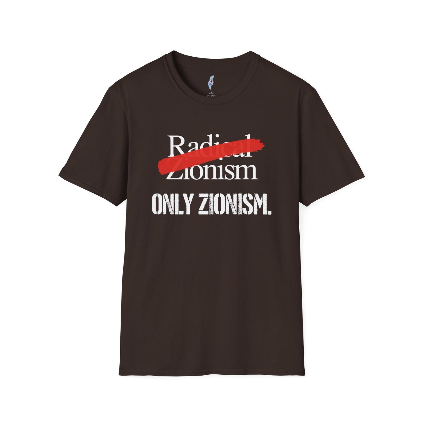 Only Zionism Tee