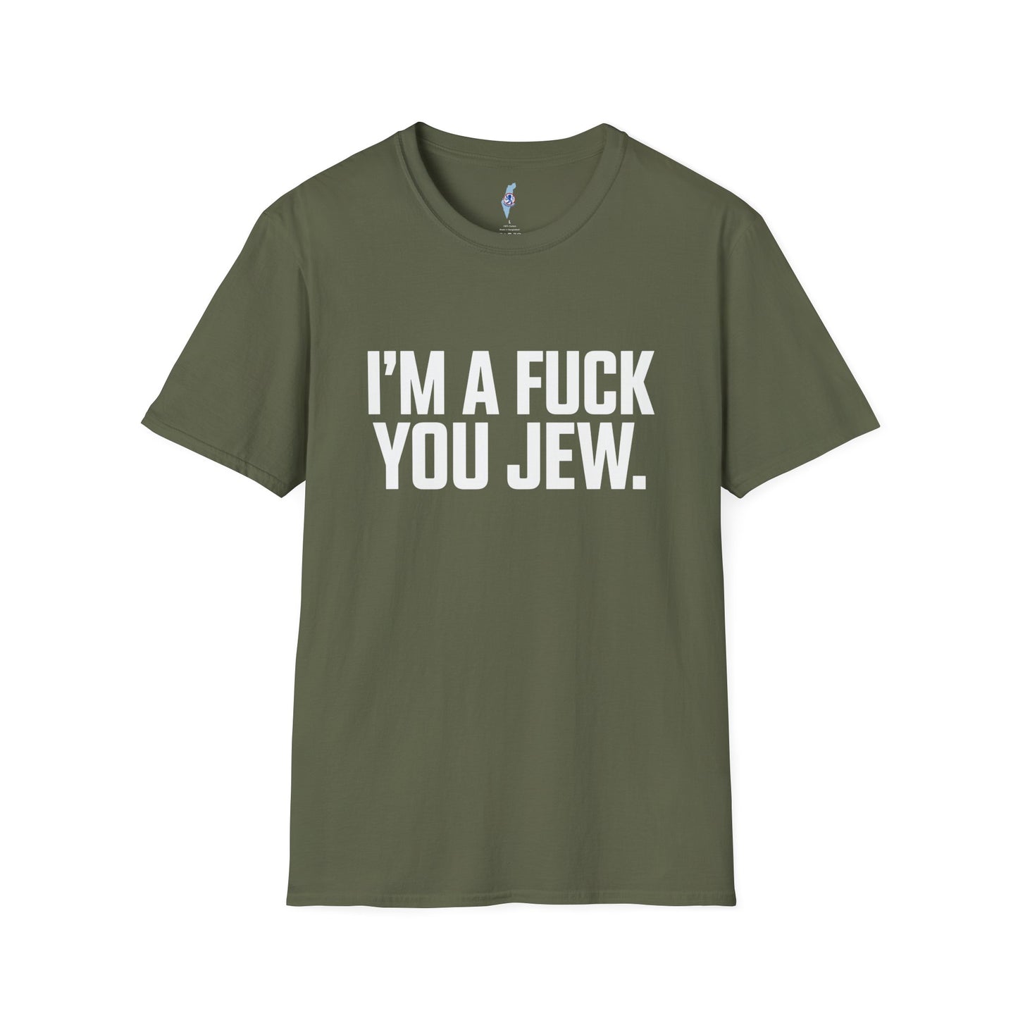 I'm a F*ck You Jew Tee · Uncensored