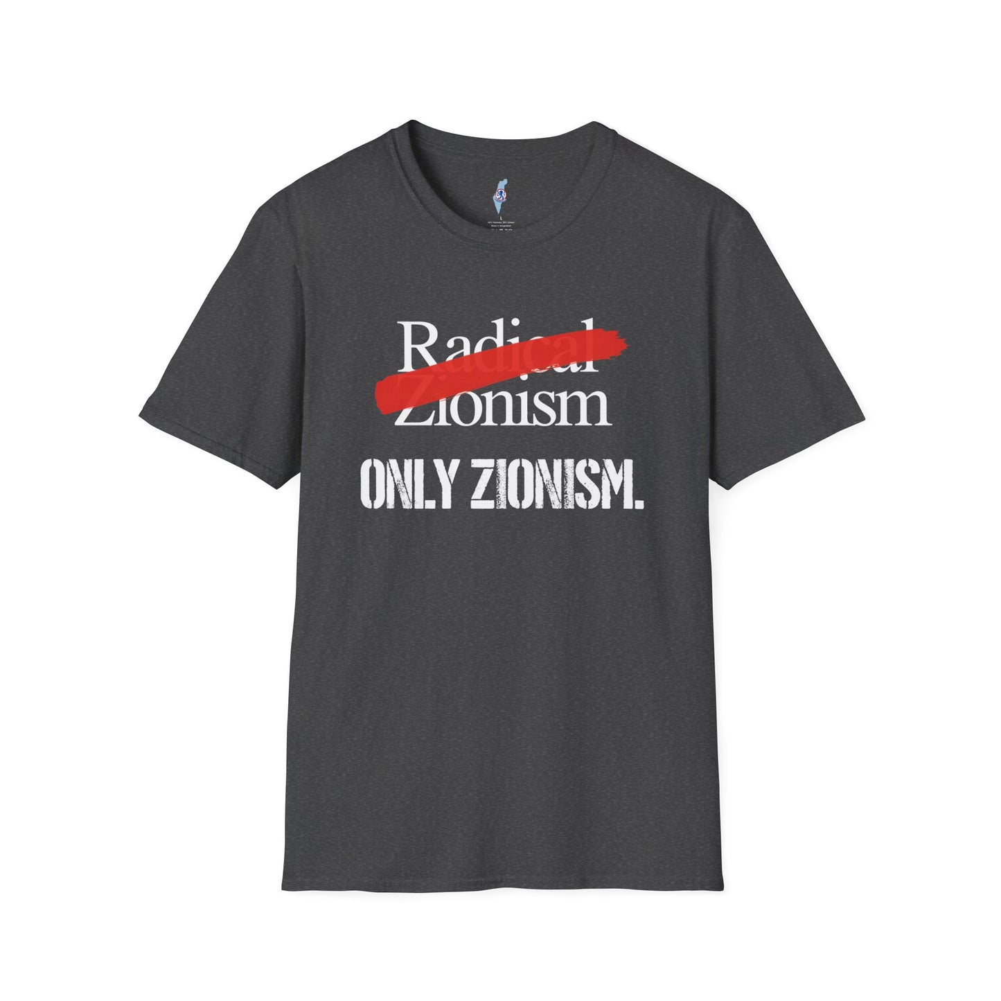 Only Zionism Tee