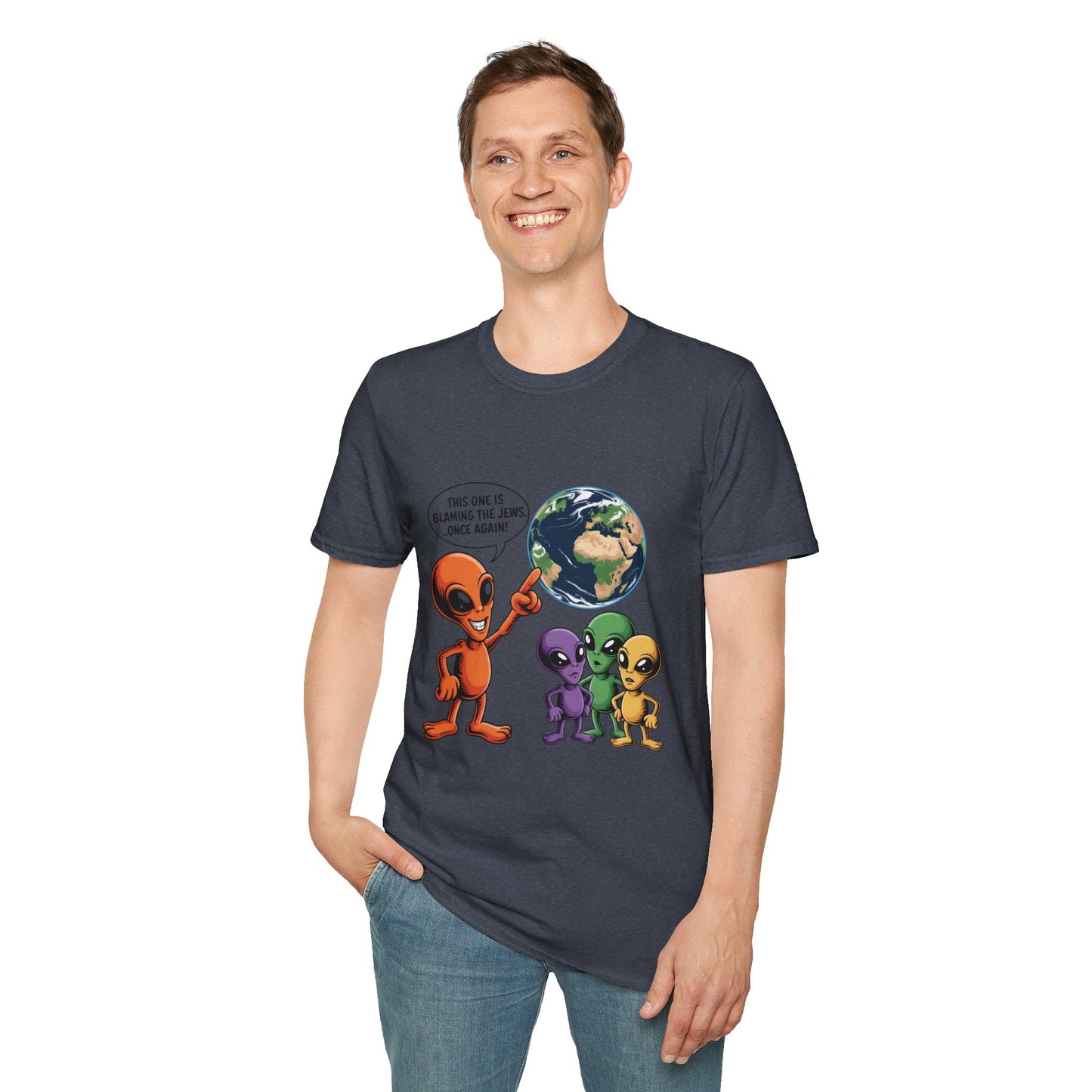 Alien Family Tee- " Earth's Blaming the Jews Again"