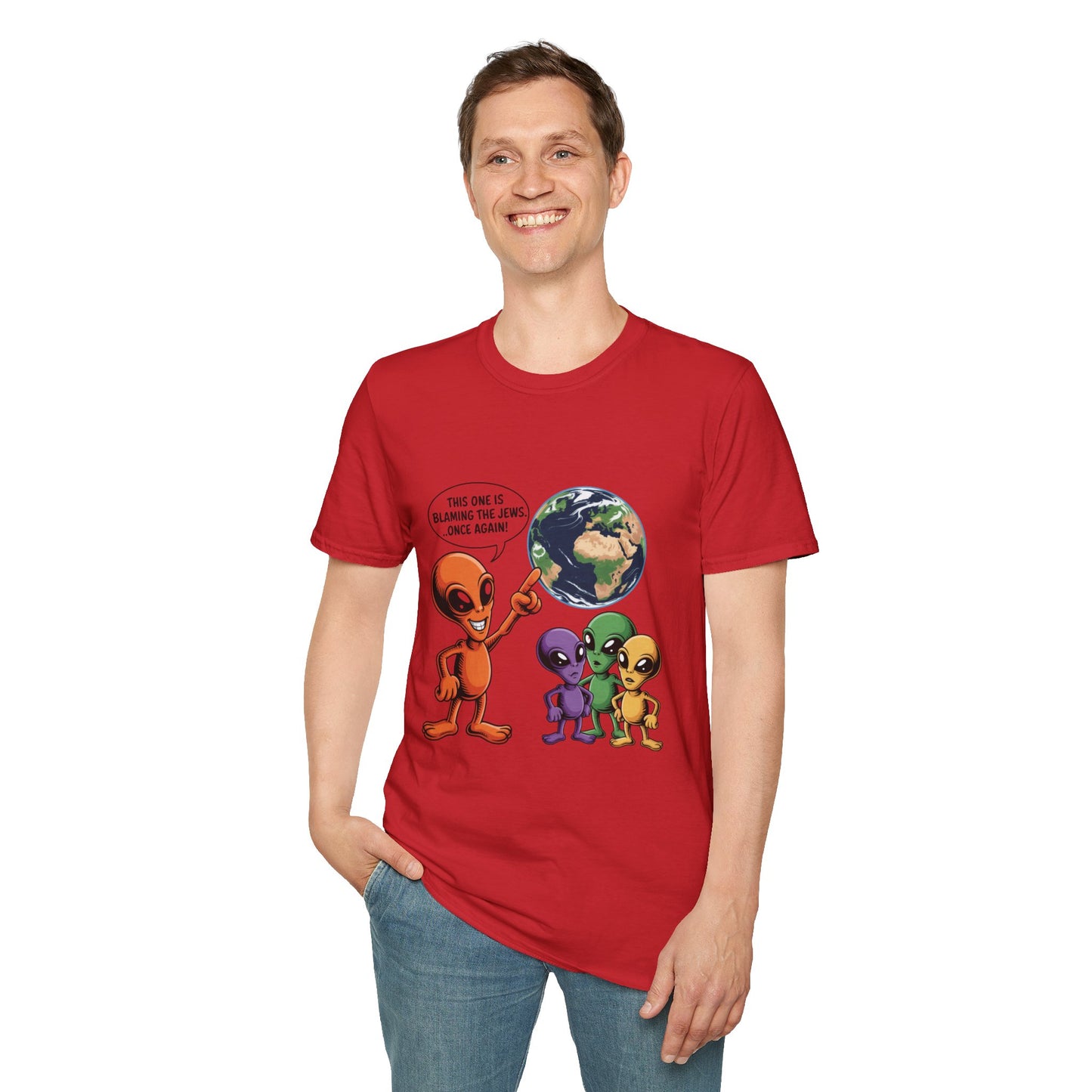 Alien Family Tee- " Earth's Blaming the Jews Again"