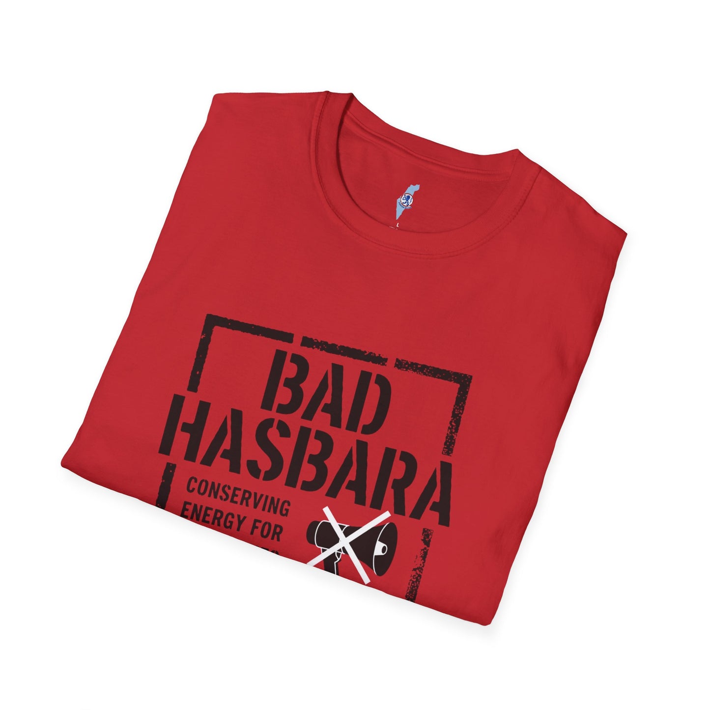 Bad Hasbara - Political Satire Tee