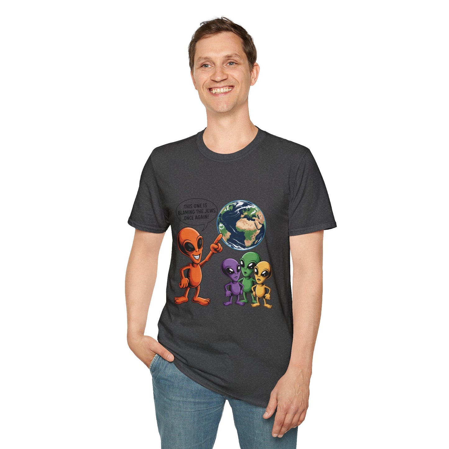 Alien Family Tee- " Earth's Blaming the Jews Again"