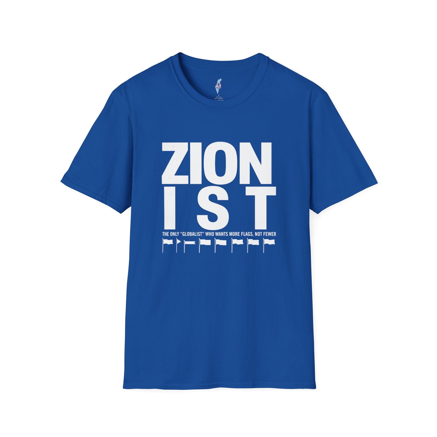 Zionist "Globalist" Who Wants More Flags Not Fewer T-Shirt