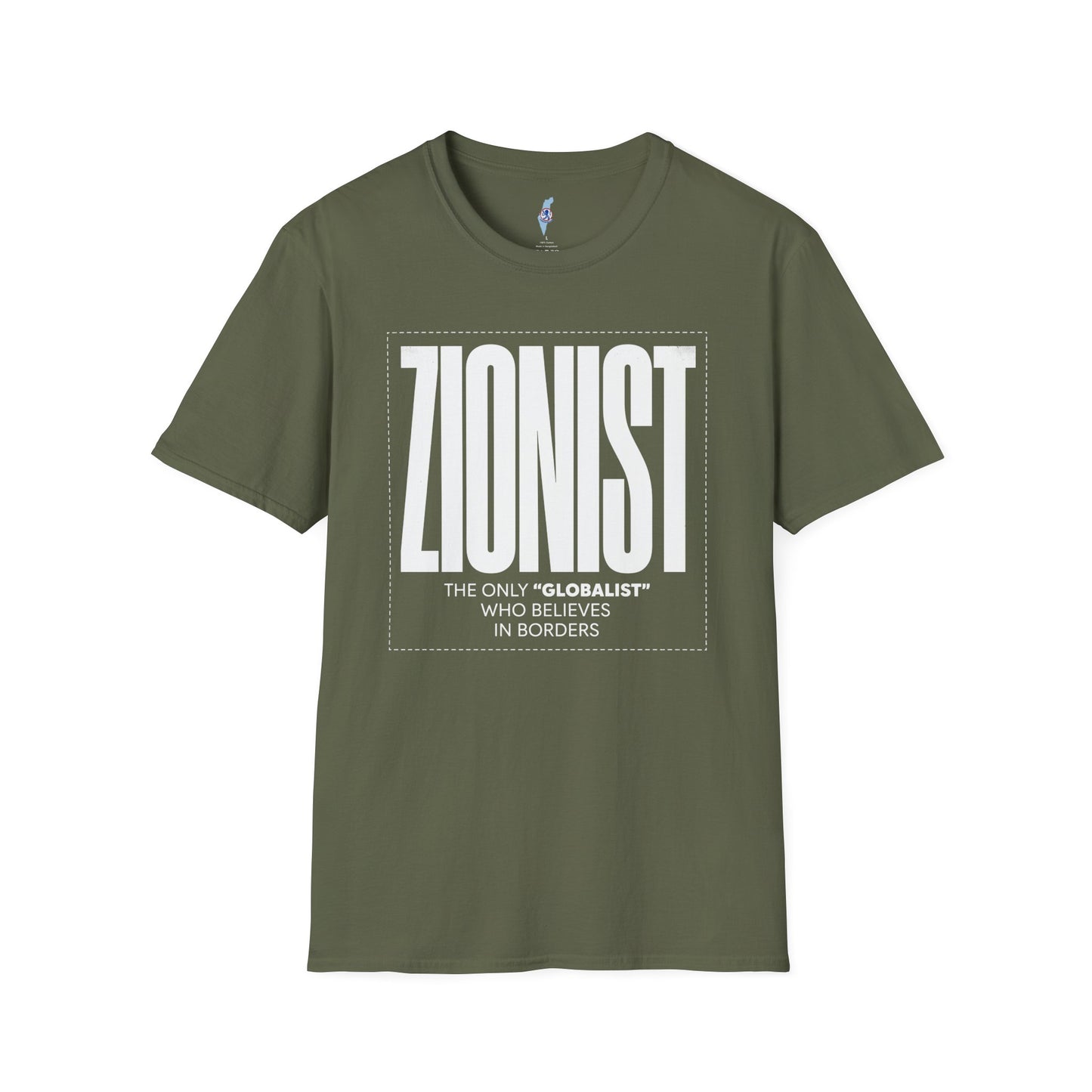Zionist "Globalist" Who Believes in Borders T-Shirt